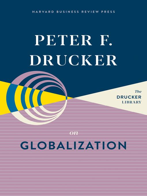 Title details for Peter F. Drucker on Globalization by Peter F. Drucker - Available